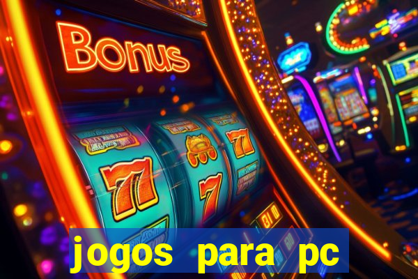 jogos para pc download gratis completo offline